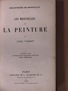 Louis Viardot - Les merveilles de la peinture [antikvár]