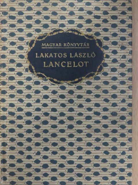 Lakatos László - Lancelot és egyéb történetek [antikvár]