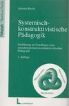 Kersten Reich - Systemisch-konstruktivistische Pädagogik [antikvár]
