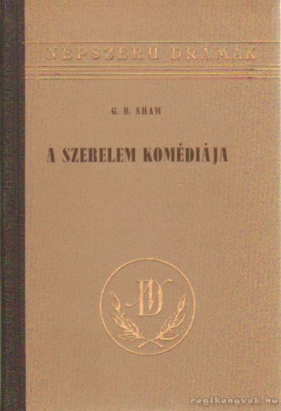 SHAW, G.B. - A szerelem komédiája [antikvár]