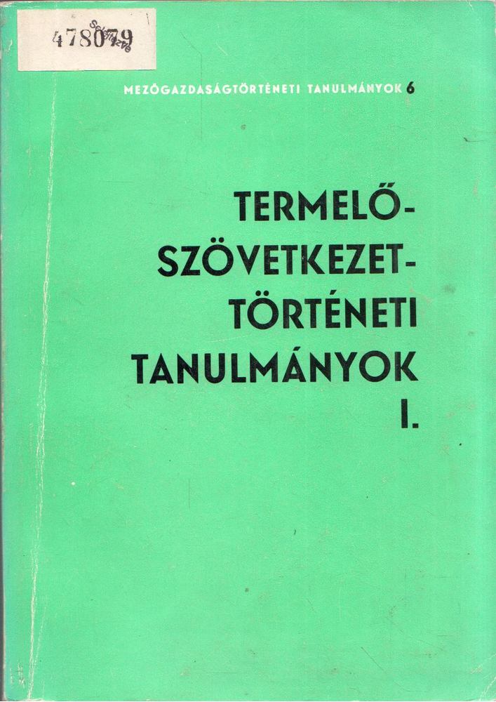 Lázár Vilmos - Termelőszövetkezet-történeti tanulmányok I. [antikvár]