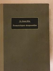 Dr. Simon Béla - Stomatológiai diagnosztika [antikvár]