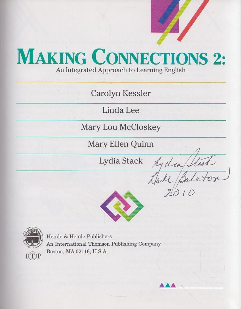 Carolyn Kessler, Linda Lee, Mary Lou McCloskey, Mary Ellen Quinn, Lydia Stack - Making Connections 2: An Integrated Approach to Learning English (aláírt) [antikvár]