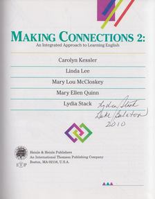 Carolyn Kessler, Linda Lee, Mary Lou McCloskey, Mary Ellen Quinn, Lydia Stack - Making Connections 2: An Integrated Approach to Learning English (aláírt) [antikvár]