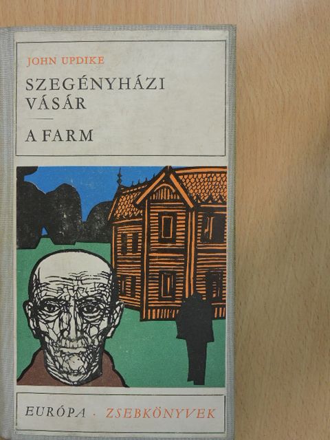 John Updike - Szegényházi vásár/A farm [antikvár]