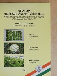 Leíró Fajtajegyzék-Konzervuborka/Kígyó- és salátauborka/Görögdinnye/Tojásgyümölcs [antikvár]