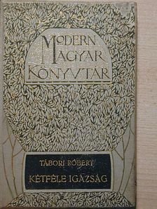 Tábori Róbert - Kétféle igazság [antikvár]
