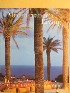 Lisa Lovatt-Smith - Mediterranean Living [antikvár]