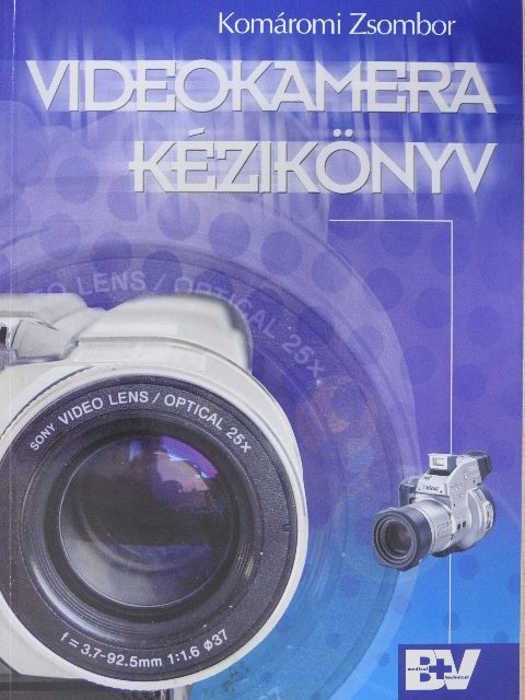 Komáromi Zsombor - Videokamera kézikönyv - CD-vel [antikvár]