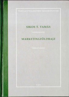 Sikos T. Tamás - Marketingföldrajz [antikvár]