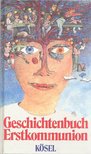 KÖNIG, HERMINE - Geschichtenbuch Erstkommunion [antikvár]