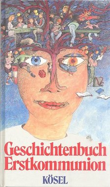 KÖNIG, HERMINE - Geschichtenbuch Erstkommunion [antikvár]