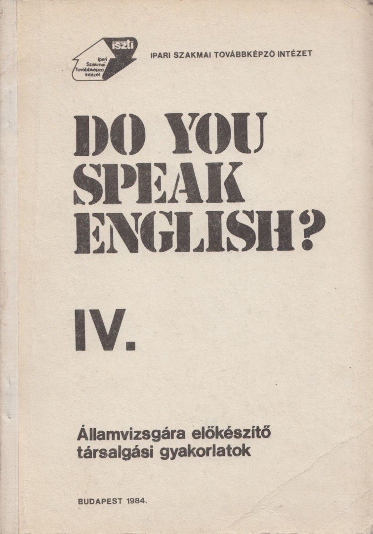 CAROLINE BODÓCZKY, CSONKA MARGIT - Do you speak english? IV. [antikvár]