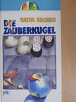 Käthe Recheis - Die Zauberkugel [antikvár]