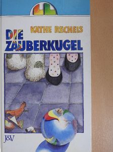 Käthe Recheis - Die Zauberkugel [antikvár]