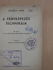 Hevesy Iván - A fényképezés technikája II. [antikvár]