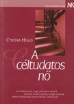 Cynthia Heald - A céltudatos nő [antikvár]