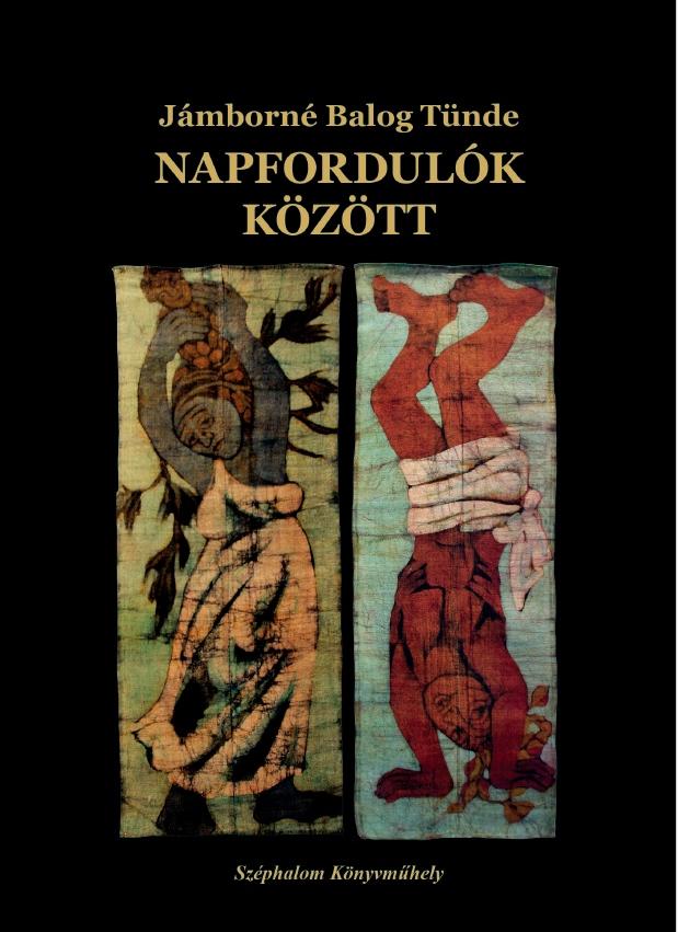 Jámborné Balog Tünde - Napfordulók között (válogatott és új elbeszélések)