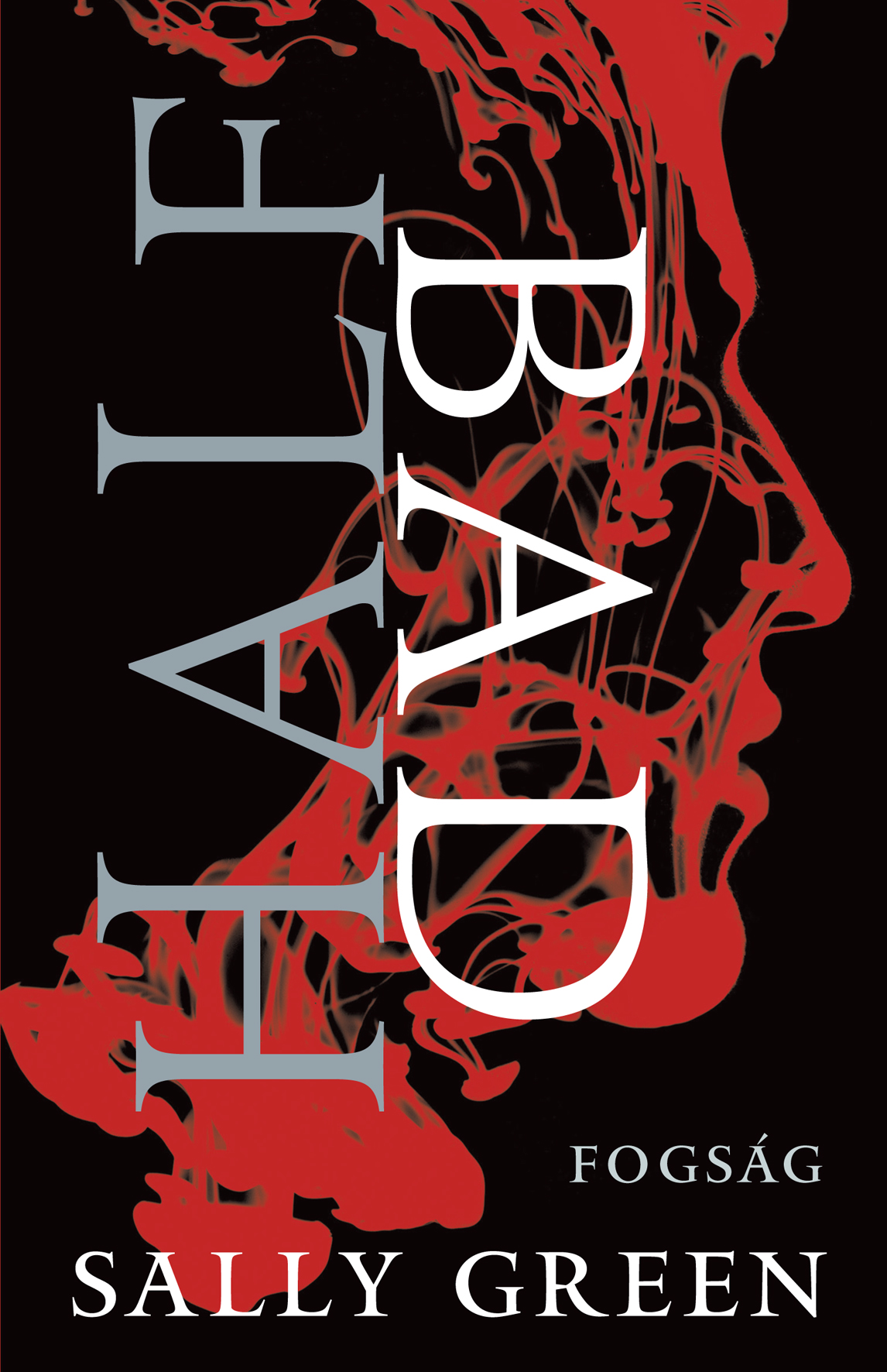 Sally Green - Half Bad - Fogság [eKönyv: epub, mobi]