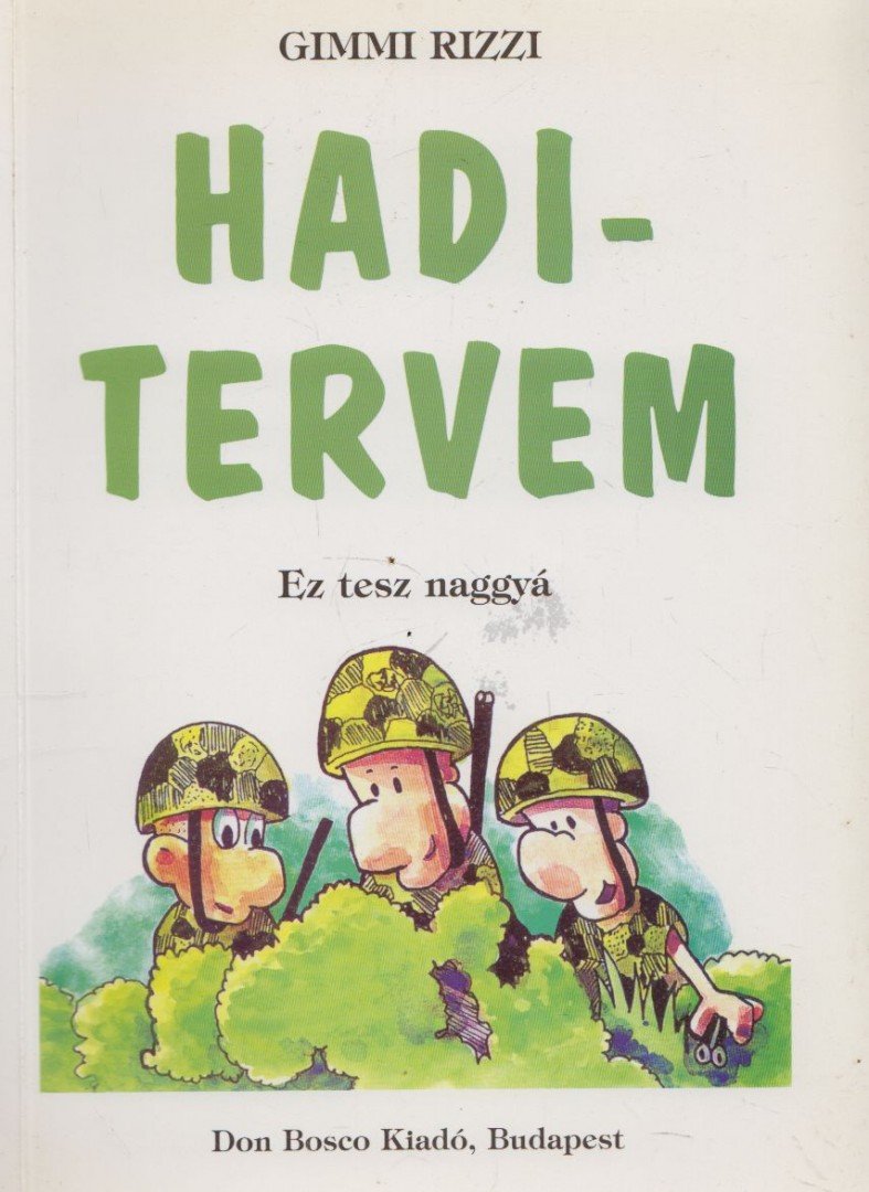 Gimmi Rizzi - Haditervem [antikvár]