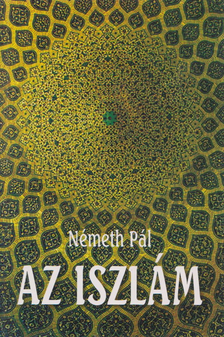 Németh Pál - Az iszlám [antikvár]