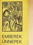 Emberek, ünnepek [antikvár]
