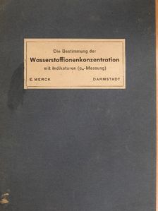 Die Bestimmung der Wasserstoffionenkonzentration mit Indikatoren [antikvár]
