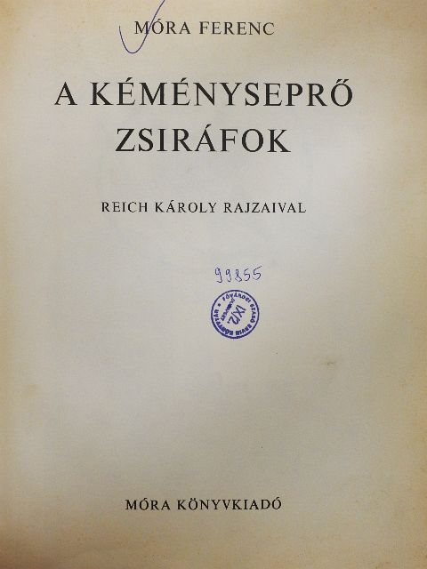 Móra Ferenc - A kéményseprő zsiráfok [antikvár]