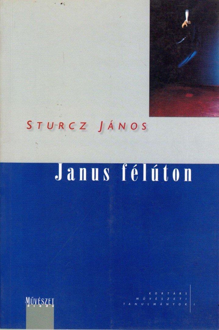 STURCZ JÁNOS - Janus félúton [antikvár]