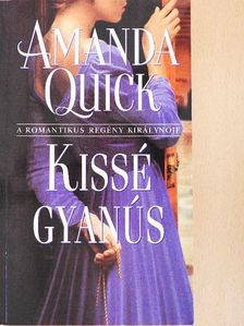 Amanda Quick - Kissé gyanús [antikvár]