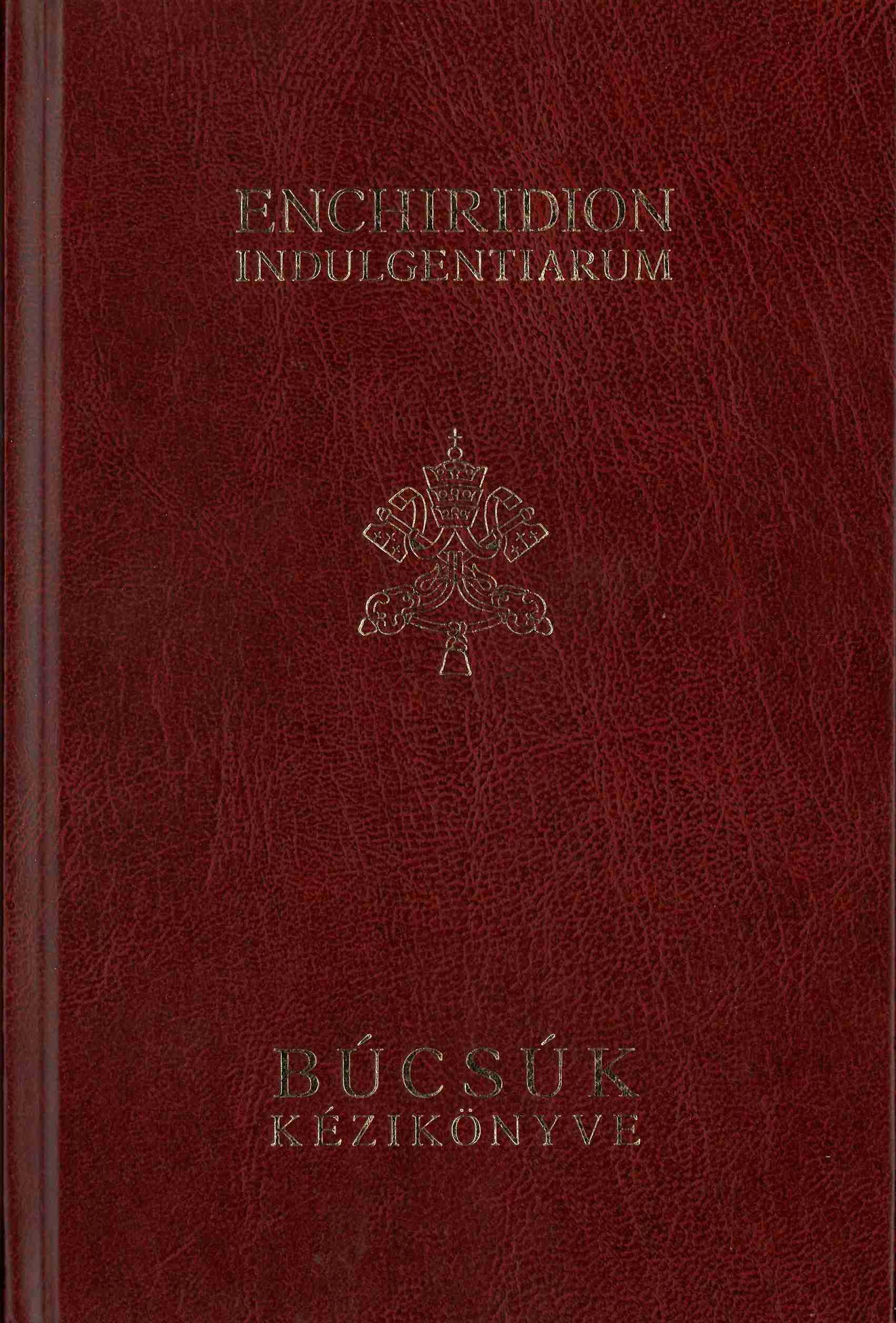 Enchiridion Indulgentiarium - Búcsúk kézikönyve