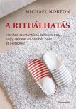 Michael Norton - A rituálhatás [eKönyv: epub, mobi]