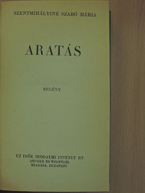 Szentmihályiné Szabó Mária - Aratás [antikvár]