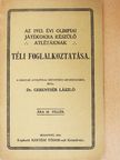 Dr. Gerentsér László - Az 1912. évi olimpiai játékokra készülő atlétáknak téli foglalkoztatása [antikvár]