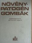 Dr. Barna Balázs - Növénypatogén gombák [antikvár]