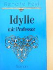 Renate Feyl - Idylle mit Professor [antikvár]