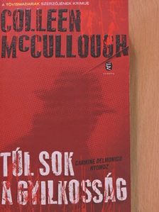 Colleen McCullough - Túl sok a gyilkosság [antikvár]