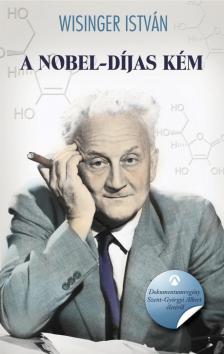 Wisinger István - A Nobel-díjas kém [antikvár]