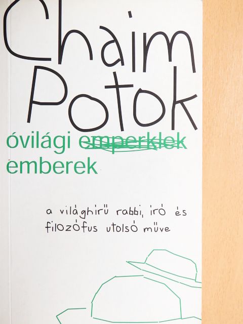 Chaim Potok - Óvilági emberek [antikvár]