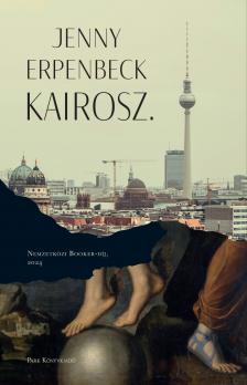 Jenny Erpenbeck - Kairosz [eKönyv: epub, mobi]