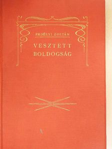 Erdélyi Zoltán - Vesztett boldogság [antikvár]