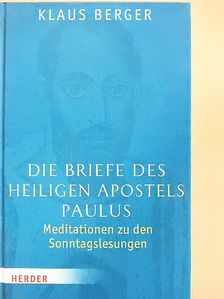 Klaus Berger - Die Briefe des Heiligen Apostels Paulus [antikvár]