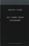 Horváth Elemér - Egy fehér néger naplójából [antikvár]