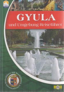 Dr. Czeglédi Imre - Gyula und Umgebung Reiseführer [antikvár]