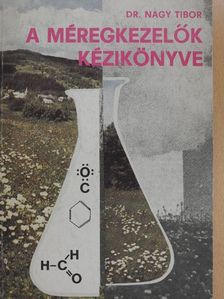 Dr. Nagy Tibor - A méregkezelők kézikönyve [antikvár]