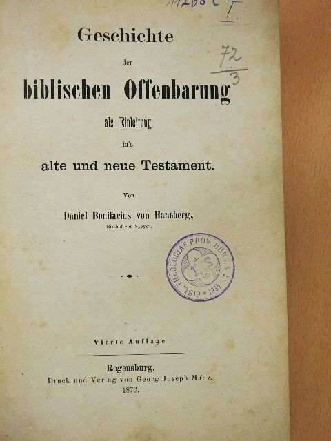 Daniel Bonifacius von Haneberg - Geschichte der biblischen Offenbarung [antikvár]