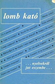 LOMB KATÓ - Nyelvekről jut eszembe... [antikvár]