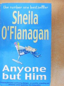 Sheila O'Flanagan - Anyone but Him [antikvár]