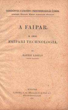 Raffay László - A faipar II. rész [antikvár]