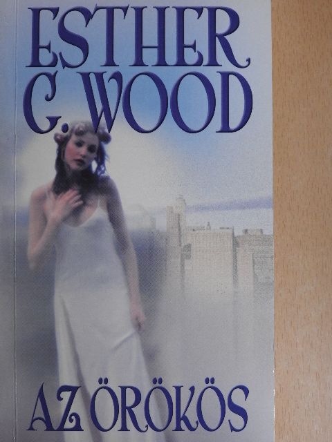 Esther G. Wood - Az örökös [antikvár]